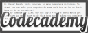 CodeCademy.com - Learn to code interactively, for free.
